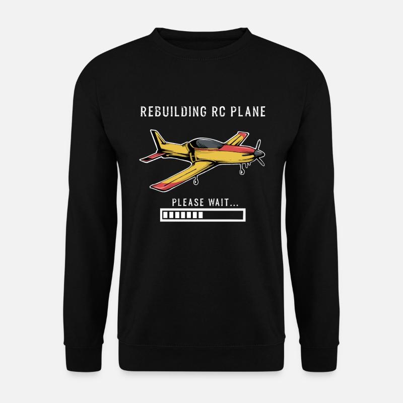 Rebuilding RC Plane Please Wait Flugzeug Lustig - Unisex Pullover - Schwarz