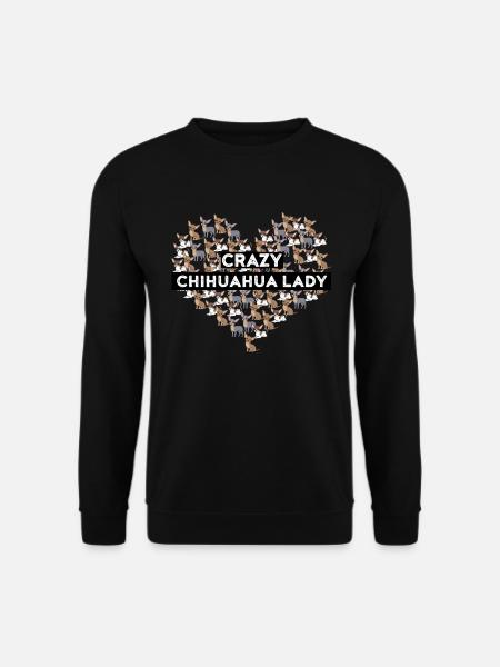 Crazy Chihuahua Lady Lustiges Chihuahua Geschenk - Unisex Pullover - Schwarz