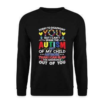 I Can't Spank The Autism Out Of My Child - Unisex Pullover - Schwarz - Vorne - Alina (178cm) & Michal (187cm)