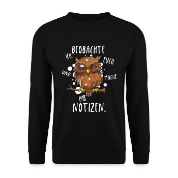 Ich beobachte euch und mache mir Notizen Eule - Unisex Pullover - Schwarz - Vorne - Alina (178cm) & Michal (187cm)