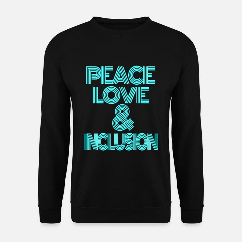 Peace love and inclusion - Unisex Pullover - Schwarz