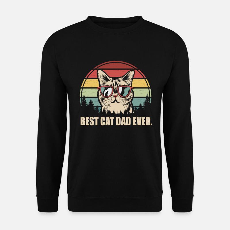 Best Cat Dad Ever Cats Dad Funny Gift - Unisex Sweatshirt - black