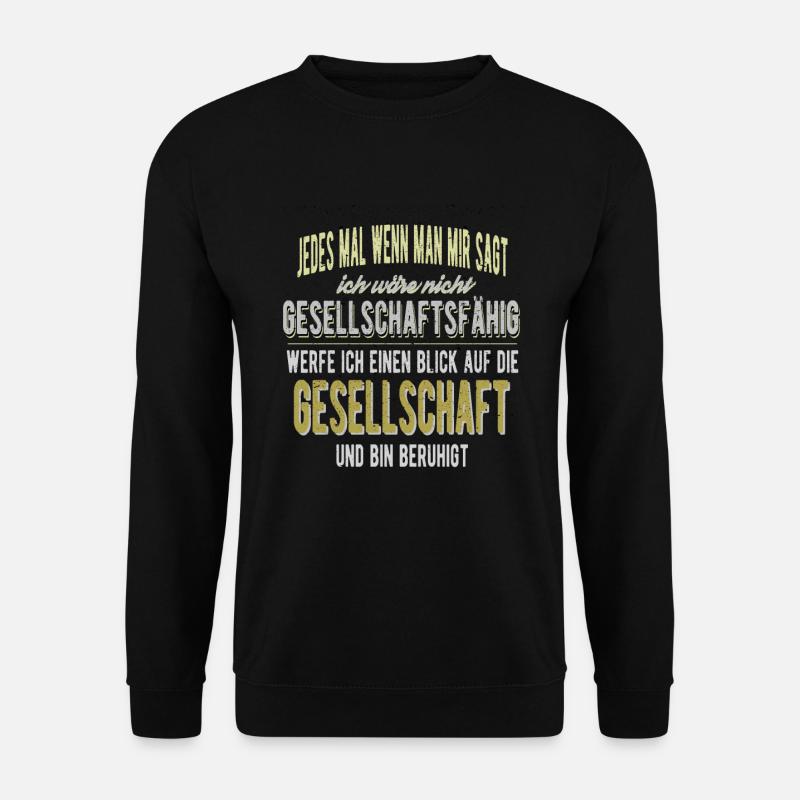 Lustiger Spruch - Nicht Gesellschaftsfähig - Unisex Pullover - Schwarz