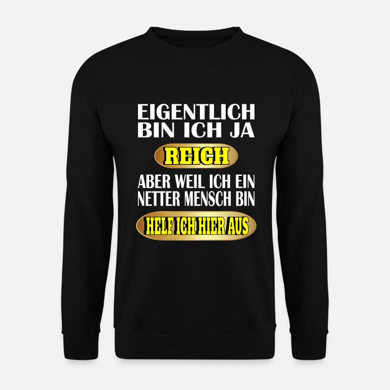 Lustiger Spruch Lustige Sprüche - Unisex Pullover - Schwarz