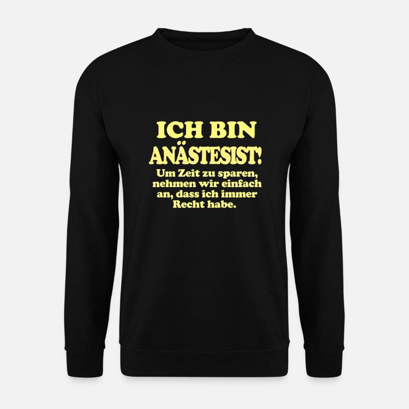 Lustiges Anästhesisten Spruch Motiv - Unisex Pullover - Schwarz