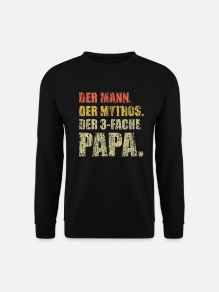 Der Mann der Mythos der 3-fache Papa Shirt - Unisex Pullover - Schwarz