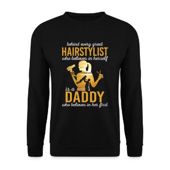 Behind Every Great Hairstylist Is A Daddy T Shirt - Unisex Pullover - Schwarz - Vorne - Alina (178cm) & Michal (187cm)