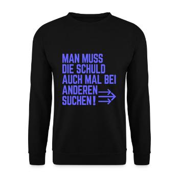 Man muss die Schuld auch mal bei anderen suchen! - Unisex Pullover - Schwarz - Vorne - Alina (178cm) & Michal (187cm)