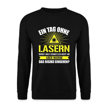 Ein Tag ohne Lasern Laser Cutter - Unisex Pullover - Schwarz - Vorne - Alina (178cm) & Michal (187cm)