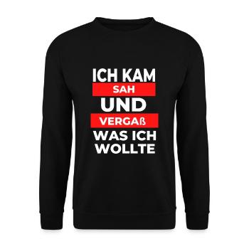 Ich kam sah und vergaß was ich wollte - Unisex Pullover - Schwarz - Vorne - Alina (178cm) & Michal (187cm)