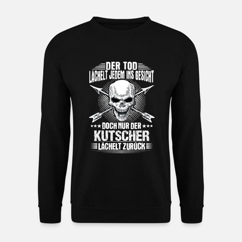 Pferdekutscher Beruf Job Spruch Design Totenkopf - Unisex Pullover - Schwarz