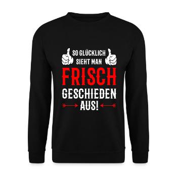 So glücklich sieht man frisch geschieden aus - Unisex Pullover - Schwarz - Vorne - Alina (178cm) & Michal (187cm)