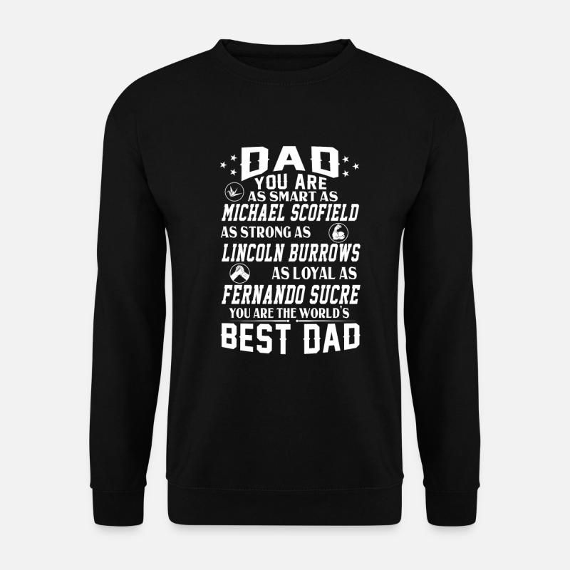 Prison Break Dad Michael Scofield T Shirt - Unisex Pullover - Schwarz