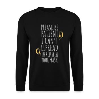I can't read your lips through your mask - Unisex Sweatshirt - black - Front - Alina (178cm) & Michal (187cm)