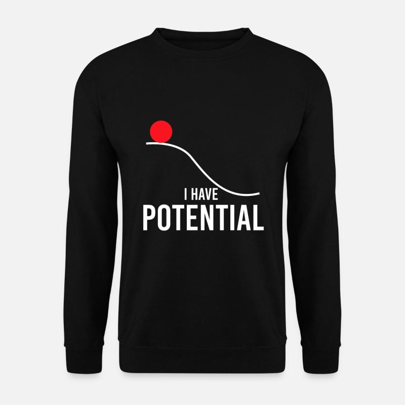 i have potential - Unisex Sweatshirt - black