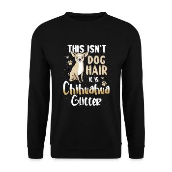 This Isn't Dog Hair It Is Chihuahua Glitter Funny - Unisex Sweatshirt - black - Front - Alina (178cm) & Michal (187cm)