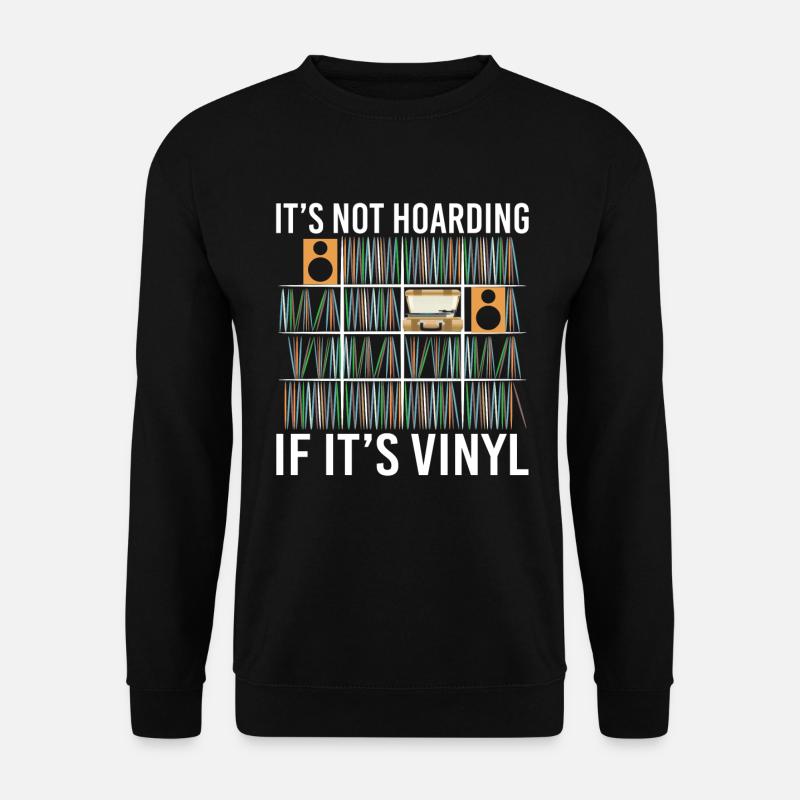 It's Not Hoarding If It's Vinyl Vintage Records - Unisex Pullover - Schwarz