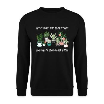 Let's Root For Each Other Watch Each Other Grow - Unisex Sweatshirt - black - Front - Alina (178cm) & Michal (187cm)