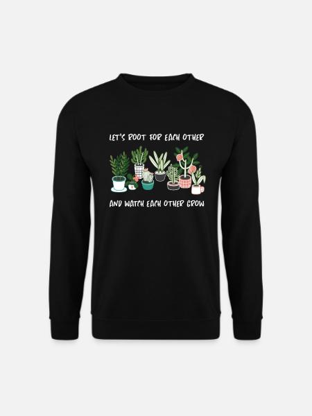 Let’s Root For Each Other Watch Each Other Grow - Sweat-shirt Unisexe - noir