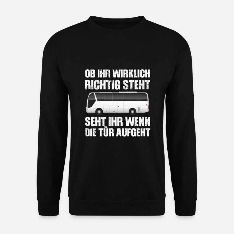 Lustiges Busfahrer Spruch Design - Unisex Pullover - Schwarz