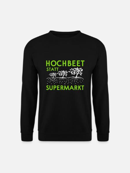 Hochbeet statt Supermarkt - Unisex Pullover - Schwarz