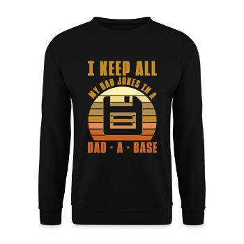 I Keep All My Dad Jokes In A Dad-A Base - Unisex Sweatshirt - black - Front - Alina (178cm) & Michal (187cm)