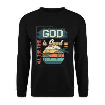 God is Good All The Time Vintage Retro Summer - Unisex Pullover - Schwarz - Vorne - Alina (178cm) & Michal (187cm)