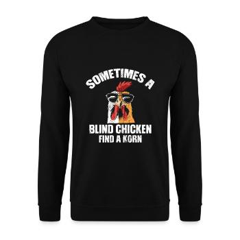 Sometimes a Blind Chicken finds a Korn - Unisex Pullover - Schwarz - Vorne - Alina (178cm) & Michal (187cm)