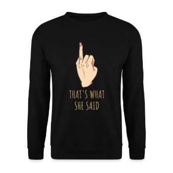 What She Said Junggesellinnenabschied Geschenk - Unisex Pullover - Schwarz - Vorne - Alina (178cm) & Michal (187cm)