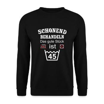 Schonend Behandeln Geschenk zum 45. Geburtstag - Unisex Pullover - Schwarz - Vorne - Alina (178cm) & Michal (187cm)