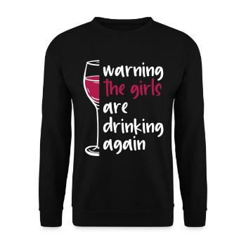 Warning the girls are drinking again T Shirt - Unisex Sweatshirt - black - Front - Alina (178cm) & Michal (187cm)