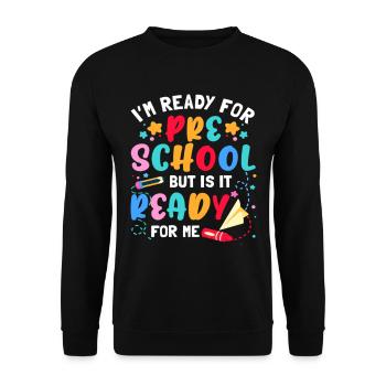 1st Day of Preschool Pre-K First Day of School - Unisex Sweatshirt - black - Front - Alina (178cm) & Michal (187cm)