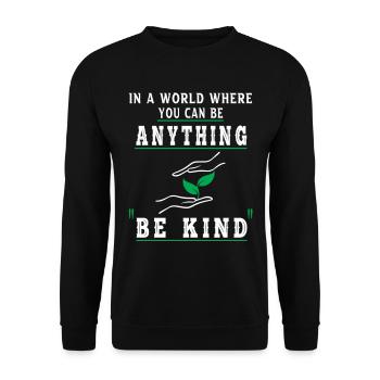Dans A World Where You Can Be Anything Be Kind - Sweat-shirt Unisexe - noir - Devant - Alina (178cm) & Michal (187cm)
