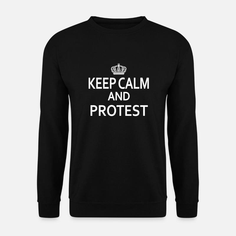 Keep Calm and PROTEST - Unisex Sweatshirt - black