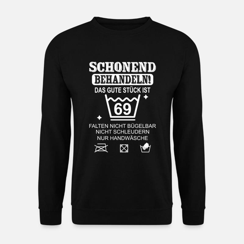 Schonend Behandeln Geschenk zum 69. Geburtstag - Unisex Pullover - Schwarz