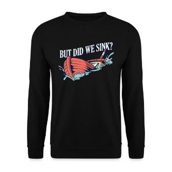 But Did We Sink Bootsführer Geschenk - Unisex Pullover - Schwarz - Vorne - Alina (178cm) & Michal (187cm)