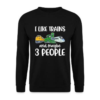 I Like Trains And Maybe 3 People Zug Geschenk - Unisex Pullover - Schwarz - Vorne - Alina (178cm) & Michal (187cm)