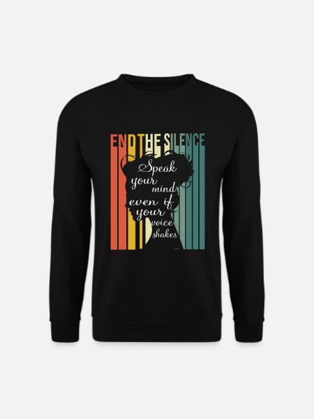 Speak Your Mind End the Silence Feminism - Unisex Pullover - Schwarz