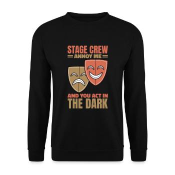 I Work In The Shadows Stage Crew - Unisex Sweatshirt - black - Front - Alina (178cm) & Michal (187cm)