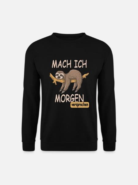 Faultier Sprüche MACH ICH MORGEN - VERSPROCHEN - Unisex Pullover - Schwarz