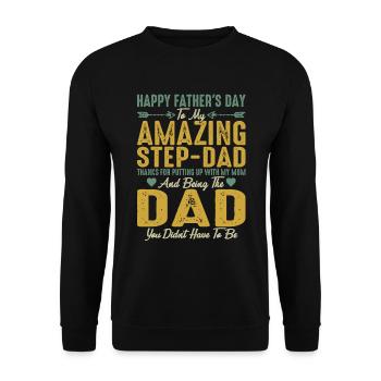 Happy Fathers Day To My Amazing Step Dad - Unisex Sweatshirt - black - Front - Alina (178cm) & Michal (187cm)