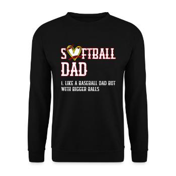 Softball Dad Like a Baseball Dad With Bigger Balls - Unisex Pullover - Schwarz - Vorne - Alina (178cm) & Michal (187cm)