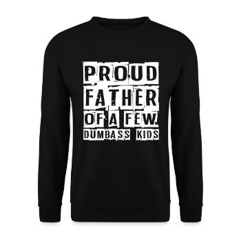 Proud Father Of A Few Dumbass Kids - Unisex Sweatshirt - black - Front - Alina (178cm) & Michal (187cm)