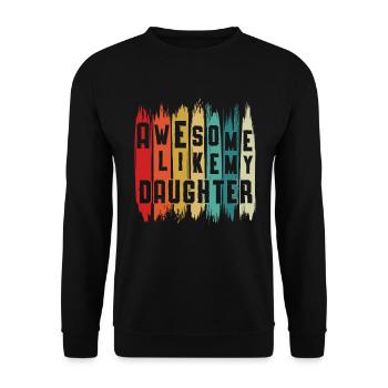 Génial comme ma fille Drôle fête des pères - Sweat-shirt Unisexe - noir - Devant - Alina (178cm) & Michal (187cm)