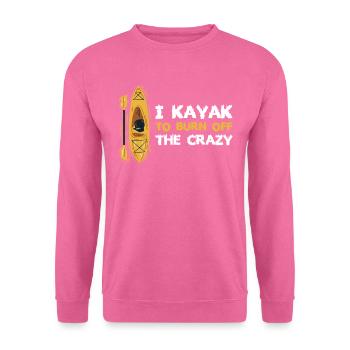 Je fais du kayak pour brûler le cadeau de kayak fou - Sweat-shirt Unisexe - rose - Devant