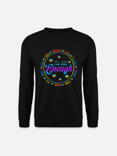 You Are Enough LGBTQ Inspirational - Unisex Pullover - Schwarz