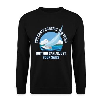 You Cant Control The Wind Sailing Gift - Unisex Sweatshirt - black - Front - Alina (178cm) & Michal (187cm)