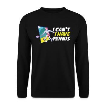 I Cant I Have Tennis Tennis Gift - Unisex Sweatshirt - black - Front - Alina (178cm) & Michal (187cm)