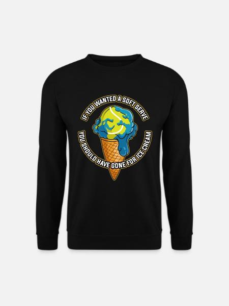 If You Wanted A Soft Serve Tennis Tennis Geschenk - Unisex Pullover - Schwarz