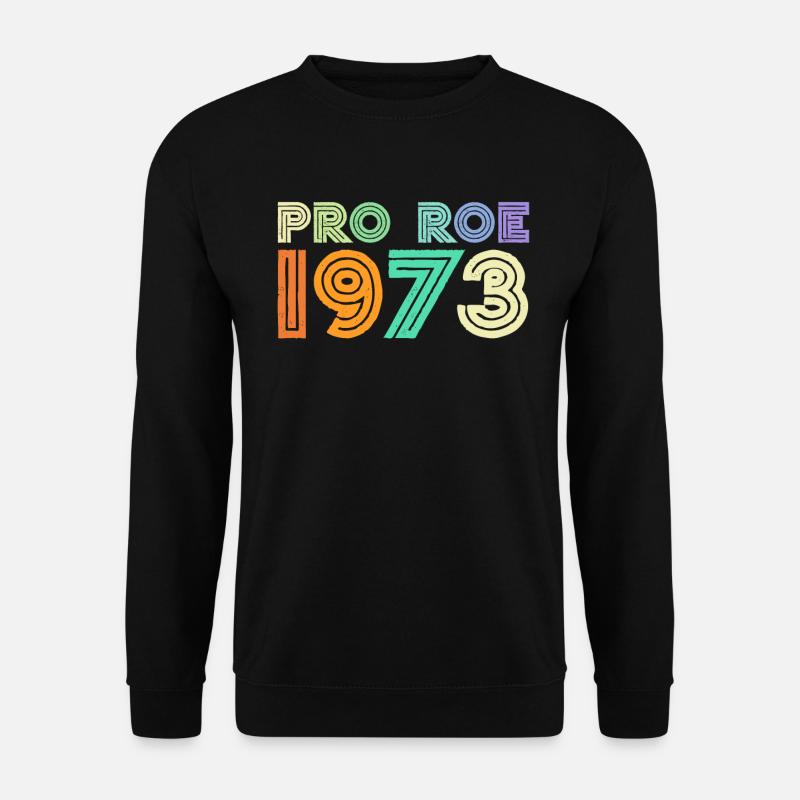 Pro Roe 1973 - Unisex Pullover - Schwarz